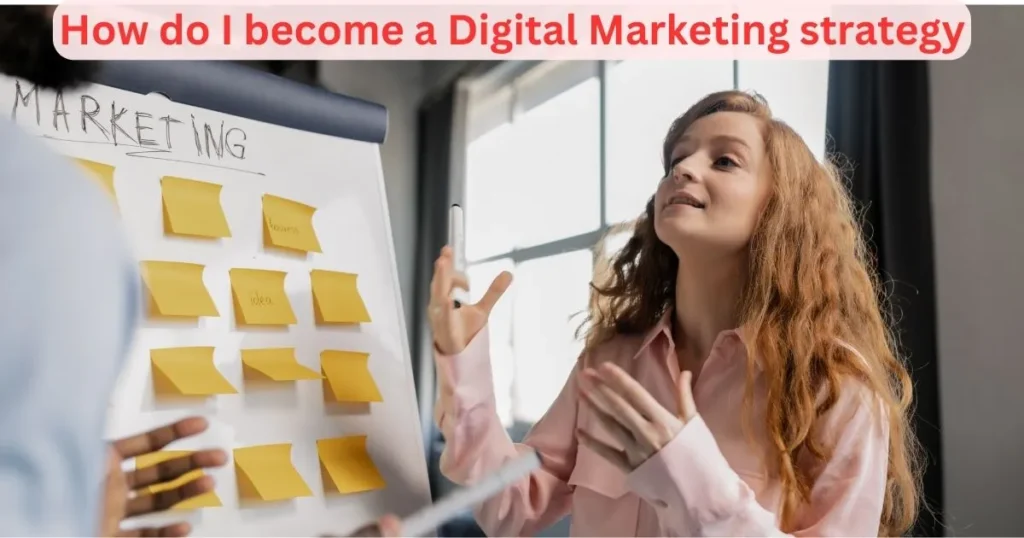 How do I become a Digital Marketing Strategist?